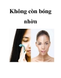 Không còn bóng nhờn