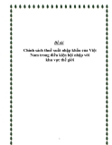 Đề tài " Chính sách thuế xuất nhập khẩu của Việt Nam trong điều kiện hội nhập với khu vực thế giới "