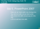 Bài 5. PowerPoint 2007