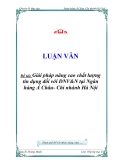 Luận văn : Giải pháp nâng cao chất lượng tín dụng đối với DNV&N tại Ngân hàng Á Châu- Chi nhánh Hà Nội