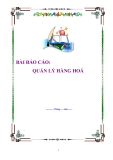 BÀI BÁO CÁO "QUẢN LÝ HÀNG HOÁ"