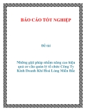 Đề tài: Những giải pháp nhằm nâng cao hiệu quả cơ cấu quản lý tổ chức Công Ty Kinh Doanh Khí Hoá Lỏng Miền Bắc