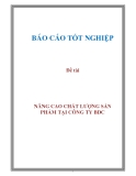 Đề tài:: NÂNG CAO CHẤT LƯỢNG SẢN PHẨM TẠI CÔNG TY BDC