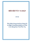 Đề tài: Giải pháp tăng cường huy động vốn tại Ngân hàng Nông nghiệp và Phát triển Nông thôn Tỉnh Phú Thọ