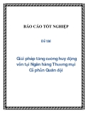 Đề tài: Giải pháp tăng cường huy động vốn tại Ngân hàng Thương mại Cổ phần Quân đội