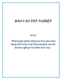 Để tài: “Những giải pháp nâng cao hiệu quả hoạt động xuất khẩu mặt hàng da giày của các doanh nghiệp Việt Nam hiện nay.”