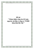 Đề tài " Hoàn thiện công tác kế toán nguyên vật liệu ở công ty TNHH Kim Khí Hà Nội "
