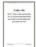 Đề tài: “Nâng cao hiệu quả hoạt động cho vay trả góp tại ngân hàng thương mại cổ phần các doanh nghiệp ngoài quốc doanh Việt Nam”