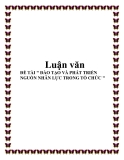 ĐỀ TÀI " ĐÀO TẠO VÀ PHÁT TRIỂN NGUỒN NHÂN LỰC TRONG TỔ CHỨC "