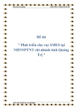 Đề tài " phát triển cho vay SMES tại NHNNPTNT chi nhánh tỉnh Quảng Trị "