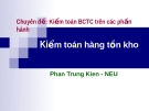 Chuyên đề: Kiểm toán BCTC trên các phần hành  - kiểm toán hàng tồn kho