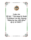 Đề tài: “ Vận dụng kỹ thuật WebQuest vào dạy chương “Động lực học chất điểm” vật lý 10 THPT "