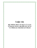 Đề tài " HỆ THỐNG HOÁ VỀ MẶT LÝ LUẬN VỀ HẠCH TOÁN CHI PHÍ SẢN XUẤT VÀ TÍNH GIÁ THÀNH SẢN PHẨM "