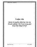 Đề tài " Quản trị nguồn nhân lực của các doanh nghiệp Việt Nam trong giai đoạn hội nhập KTQT"