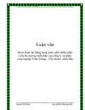 Đề tài:"Hoàn thiện hệ thống kênh phân phối nhằm phát triển thị trường miền Bắc của công ty cổ phần công nghiệp Vĩnh Tường – Chi nhánh miền Bắc"