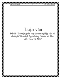 Đề tài: “Mở rộng cho vay doanh nghiệp vừa và nhỏ tại Chi nhánh Ngân hàng Đầu tư và Phát triển Nam Hà Nội”