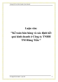 Luận văn: "Kế toán bán hàng và xác định kết quả kinh doanh ở Công ty TNHH TM Hùng Tiến “