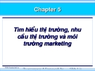 SLIDE - Tìm hiểu thị trường, nhu cầu thị trường và môi trường marketing