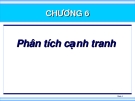 Chương 6: Phân tích cạnh tranh  (Khoa Quản trị Kinh Doanh - Đại học Kinh tế)