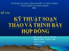 ĐỀ TÀI "KỸ THUẬT SOẠN THẢO VÀ TRÌNH BÀY HỢP ĐỒNG"