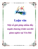 Đề án tốt nghiệp: Một số giải pháp nhằm đẩy mạnh chương trình xoá đói giảm nghèo tại Yên Bái