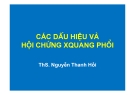 CÁC DẤU HIỆU VÀ HỘI CHỨNG XQUANG PHỔI