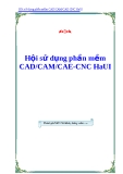 Hội sử dụng phần mềm CAD/CAM/CAE-CNC HaUI