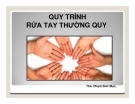 Giáo án khoa điều dưỡng - QUY TRÌNH RỬA TAY  