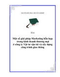 Báo cáo: Một số giải pháp Marketing hỗn hợp trong kinh doanh thương mại ở công ty Vật tư vận tải và xây dựng công trình giao thông