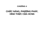 CHỨC NĂNG, PHƯƠNG PHÁP, HÌNH THỨC CỦA HCNN