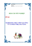 BÁO CÁO TỐT NGHIỆP: " MARKETING TRỰC TIẾP TẠI CÔNG TY CỔ PHẦN NHỰA ĐÀ NẴNG "