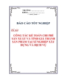 BÁO CÁO TỐT NGHIỆP:" CÔNG TÁC KẾ TOÁN CHI PHÍ SẢN XUẤT VẢ TÍNH GIÁ THÀNH SẢN PHẨM TẠI XÍ NGHIỆP XÂY DỰNG VÀ DỊCH VỤ "