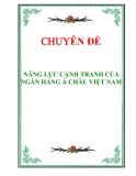 Đề tài " NĂNG LỰC CẠNH TRANH CỦA NGÂN HÀNG Á CHÂU VIỆT NAM "