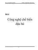 Báo cáo thí nghiệm thực phẩm 2 - Bài 6:  Công nghệ chế biến đậu hũ