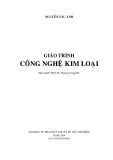 GIÁO TRÌNH CÔNG NGHỆ KIM LOẠI - PHẦN I CÔNG NGHỆ ĐÚC - CHƯƠNG 1