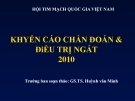 KHYẾN CÁO CHẨN ĐOÁN & ĐiỀU TRỊ NGẤT 2010