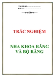 TRẮC NGHIỆM NHA KHOA RĂNG VÀ BỘ RĂNG