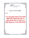 Báo cáo tốt nghiệp: Các giải pháp kinh tế tài chính nhằm đẩy mạnh tiêu thụ và tăng doanh thu ở Công ty cổ phần dụng cụ cơ khí xuất khẩu