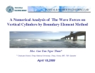 Báo cáo chuyên đề xây dựng " A Numerical Analysis of The Wave Forces on Vertical Cylinders by Boundary Element Method "