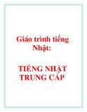 Giáo trình tiếng Nhật: TIẾNG NHẬT TRUNG CẤP