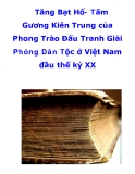 Tăng Bạt Hổ- Tấm Gương Kiên Trung của Phong Trào Đấu Tranh Giải Phóng Dân Tộc  ở Việt Nam đầu thế kỷ XX