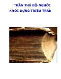 TÀI LIỆU: TRẦN THỦ ĐỘ-NGƯỜI KHỞI DỰNG TRIỀU TRẦN  