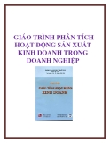 GIÁO TRÌNH PHÂN TÍCH HOẠT ĐỘNG SẢN XUẤT KINH DOANH TRONG DOANH NGHIỆP