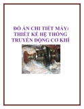 ĐỒ ÁN CHI TIẾT MÁY: THIẾT KẾ HỆ THỐNG TRUYỀN ĐỘNG CƠ KHÍ