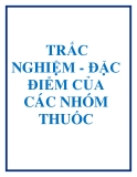 TRẮC NGHIỆM - ĐẶC ĐIỂM CỦA CÁC NHÓM THUỐC