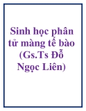 Giáo trình sinh học phân tử màng tế bào - GS.TS Đỗ Ngọc Liên 