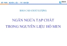 Báo cáo: "Ngăn ngừa tạp chất trong nguyên liệu hồ lên men"