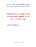 NUÔI THÂM CANH TÔM ĐẢM BẢO AN TOÀN VỆ SINH THỰC PHẨM THEO MÔ HÌNH GAqP part 1