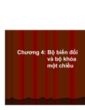 ĐIỆN TỬ CÔNG SUẤT - CHƯƠNG 4 bộ biến đổi và bộ khóa một chiều