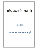 Đề tài: Thiết kế ván khuôn gỗ